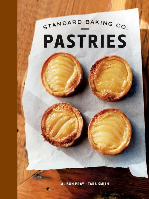 Title details for Standard Baking Co. Pastries by Alison  Pray - Available